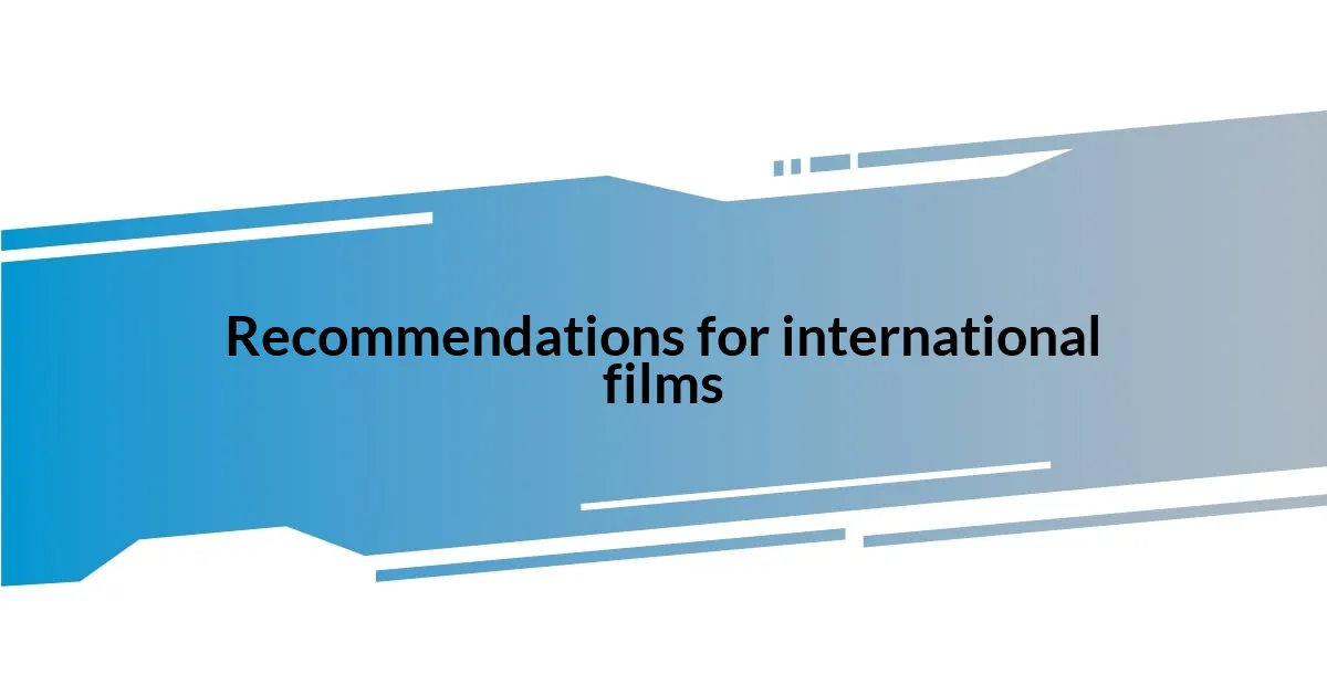 Recommendations for international films