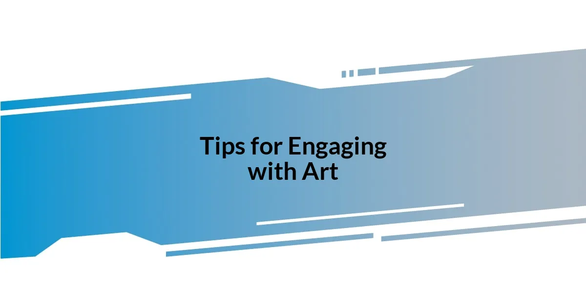 Tips for Engaging with Art